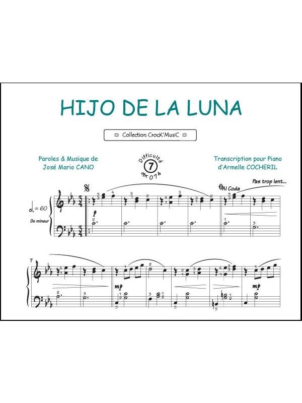 Ноты песни луна луна. Хиджо де ла Луна. Де ла Луна Ноты для фортепиано. Hijo de la Luna Ноты для фортепиано. Mecano hijo de la Luna Ноты.