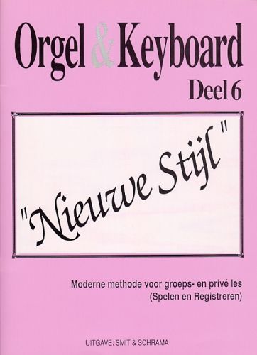 Orgel & Keyboard ''Nieuwe Stijl" Deel 6